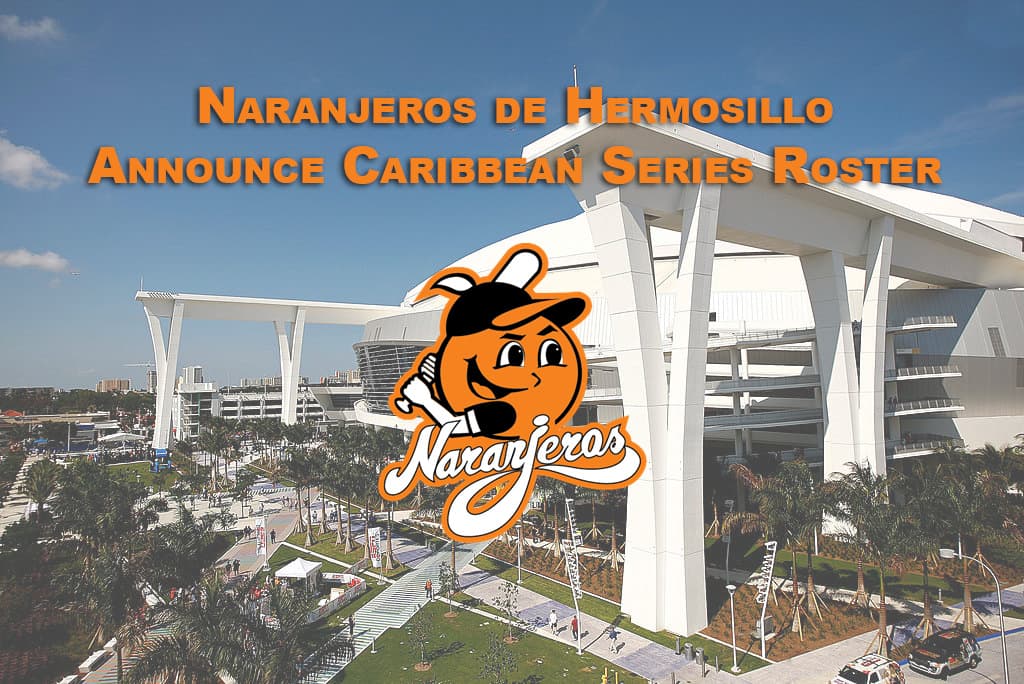 Naranjeros de Hermosillo Announce 2024 Caribbean Series Roster