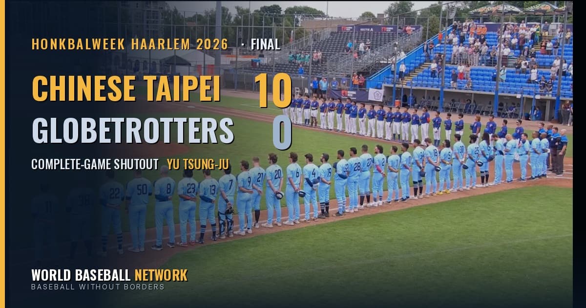 Chinese Taipei 10, Globetrotters 0: Yu Tsung-Ju’s Complete-Game Shutout Caps a Bounce-Back at Honkbalweek