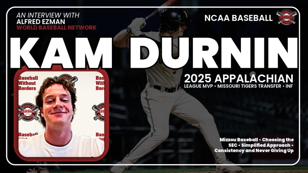 Graphic featuring Kam Durnin smiling in front of a Baseball Without Borders backdrop alongside bold text announcing his exclusive interview with World Baseball Network. The design highlights his 2025 Appalachian League MVP award, Missouri Tigers transfer status, and themes of Mizzou Baseball, choosing the SEC, simplified hitting approach, consistency, and never giving up.